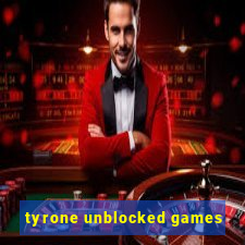 tyrone unblocked games